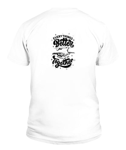 Better Together Unisex T-Shirt 