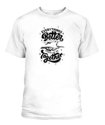 Better Together Unisex T-Shirt