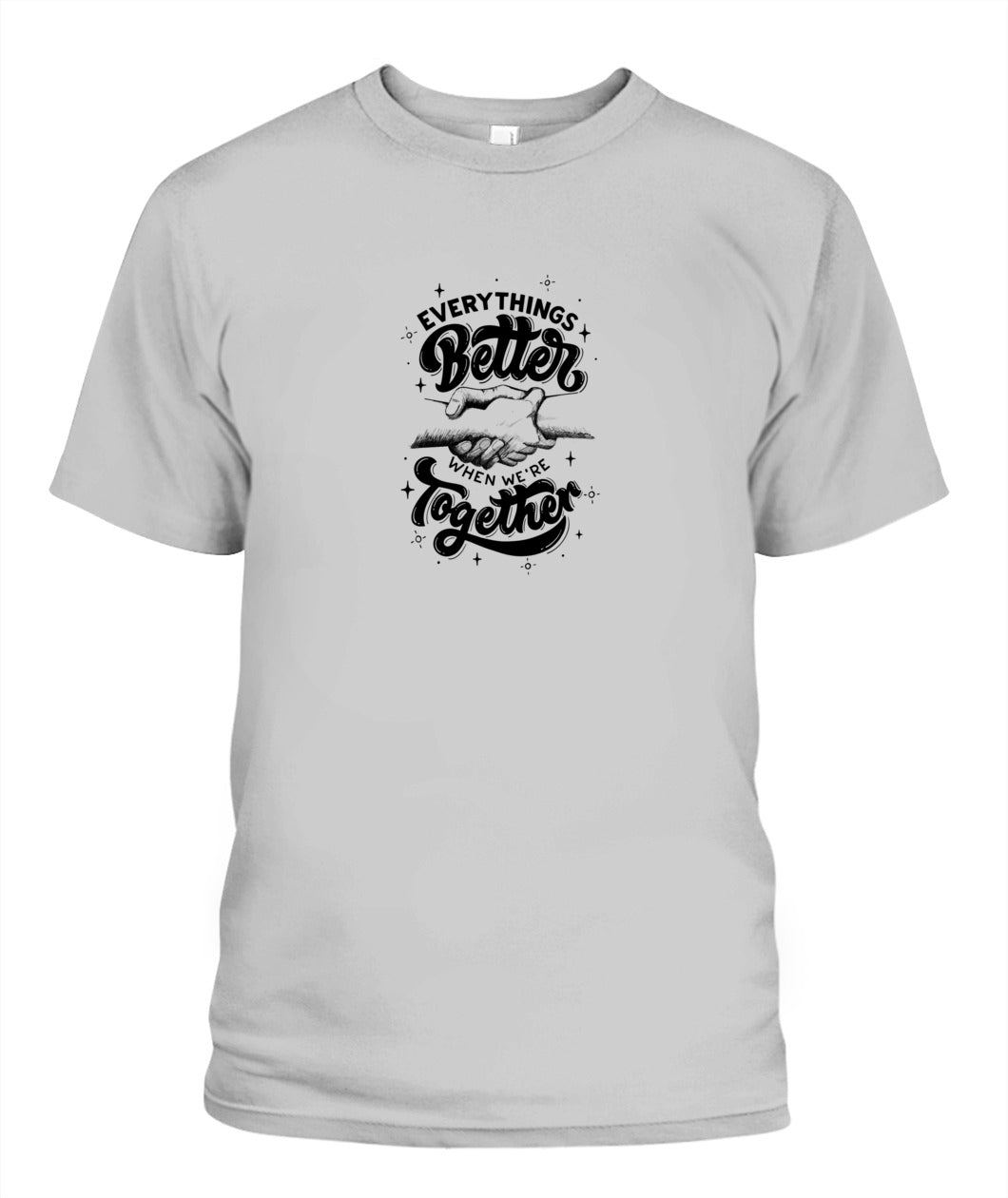 Better Together Unisex T-Shirt 